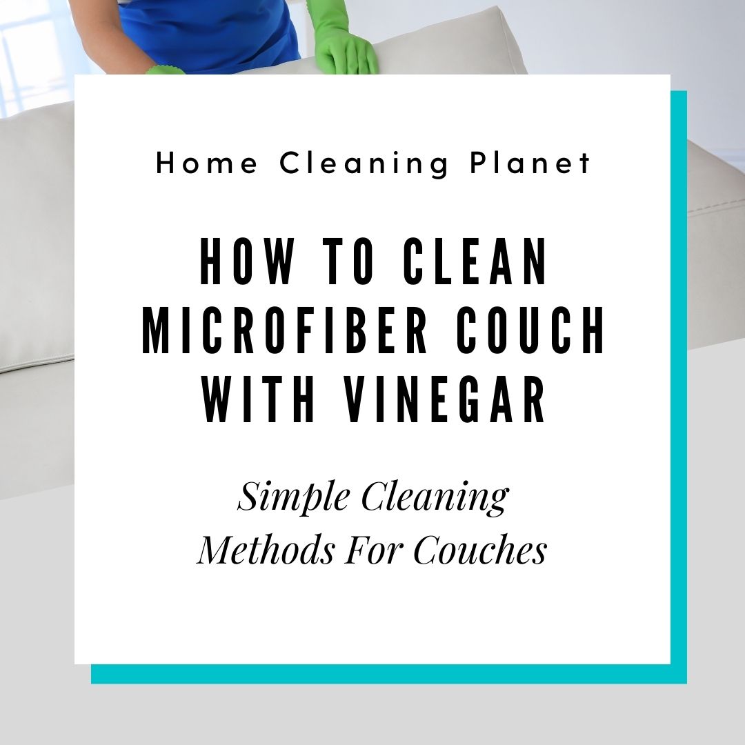 How to Clean Microfiber Couch With Vinegar