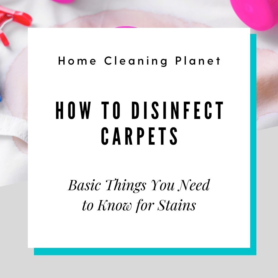 How to Disinfect Carpets