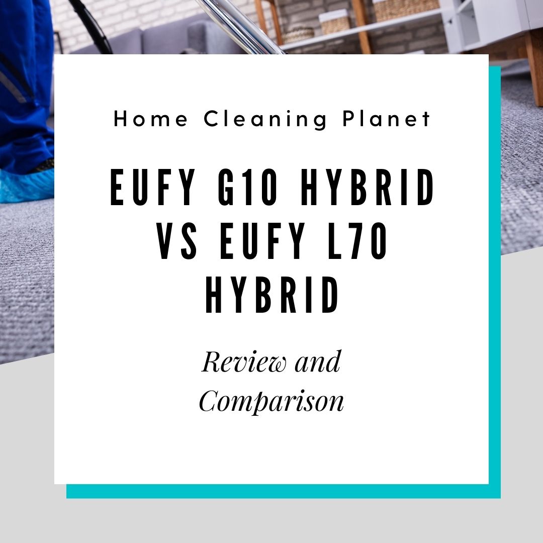 Eufy G10 Hybrid vs Eufy l70 Hybrid