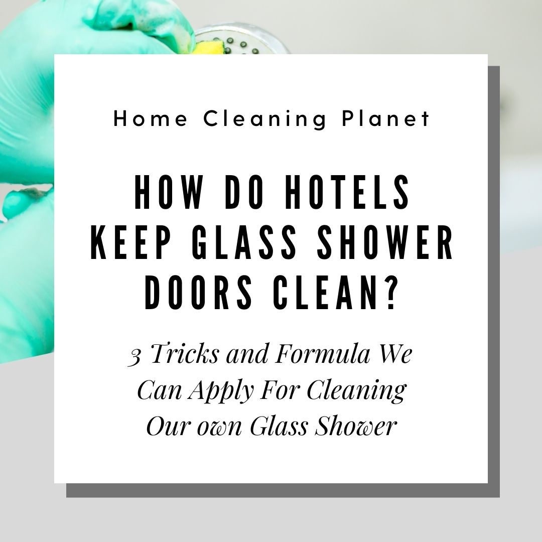 How do Hotels Keep Glass Shower Doors Clean