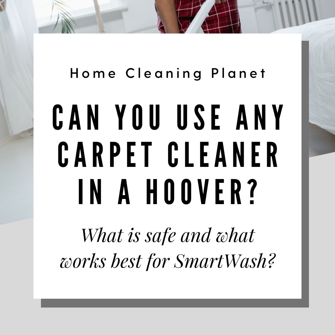 Can You Use Any Carpet Cleaner in a Hoover