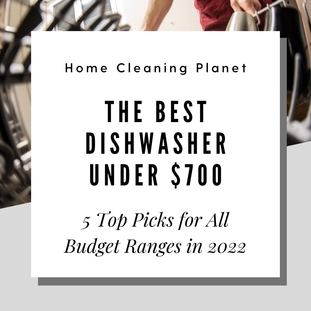 The Best Dishwasher Under $700