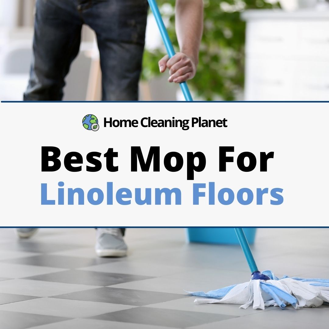 Best Mop for Linoleum Floors