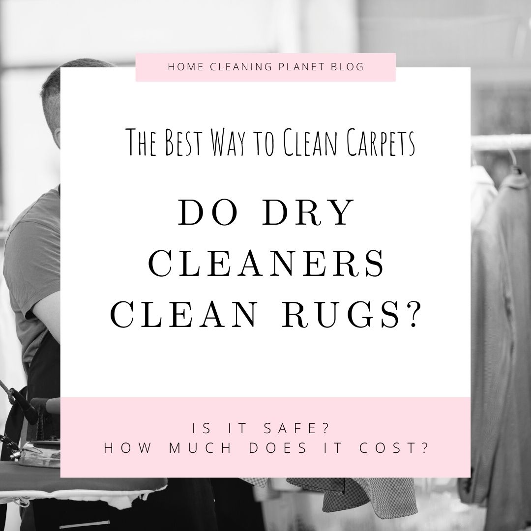 Do Dry Cleaners Clean Rugs
